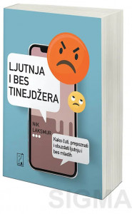 Naslovna strana knjige Ljutnja i bes tinejdžera - Nik Laksmur ljutnju nama besa dete osećanja roditeljstvo treba roditelje odgovora što kontakt adresa roditelji način