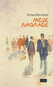 Moje nagrade - Tomas Bernhard