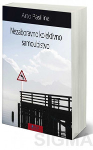 Nezaboravno kolektivno samoubistvo - Arto Pasilina