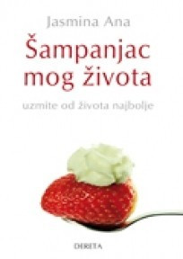 Šampanjac mog života - Jasmina Ana