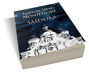 Sašenjka - Sajmon Sibag Montefjore