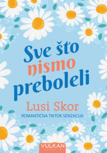 Sve što nismo preboleli - Lusi Skor
