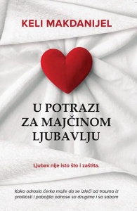 U potrazi za majčinom ljubavlju - Keli Makdanijel