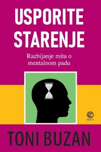 Usporite starenje – Toni Buzan