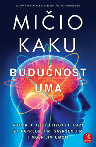 Budućnost uma - Mičio Kaku