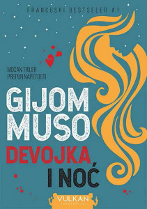 Devojka i noć - Gijom Muso život nama godine facebook što život autor broj godina roman život vulkan izdavaštvo život trileri privatnosti ubistvo sali korpu email
