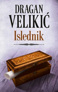 Islednik - Dragan Velikić