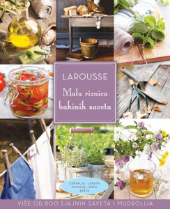 LAROUSSE - Mala riznica bakinih saveta