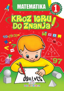 Matematika 1 - Kroz igru do znanja (bosanski) - Jasna Ignjatović