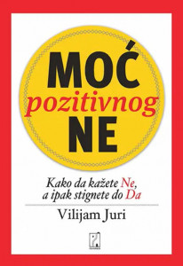 Naslovna strana knjige Moć pozitivnog ne - Vilijam Juri korpu godina nam pozitivno facebook