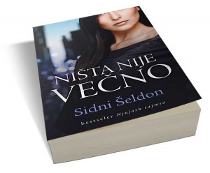 Ništa nije večno - Sidni Šeldon