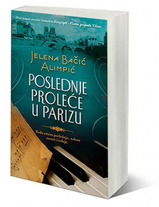 Poslednje proleće u Parizu – Jelena Bačić Alimpić