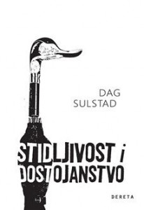 Stidljivost i dostojanstvo - Dag Sulstad