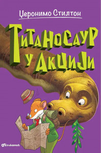Titanosaur u akciji - Džeronimo Stilton