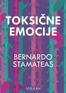 Toksične emocije - Bernardo Stamateas