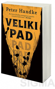Veliki pad - Peter Handke dan kojem nagradu sajtu pisac delo književnosti sveta romana autor