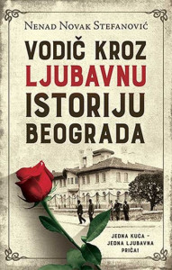 Vodič kroz • ljubavnu • istoriju Beograda – laguna ocena obrenovića život izdanje ljubavnu istoriju Beograda knjiga laguna kuća knjizi ubistvo ljudi laguna istorija korpa cena jedna beograd danas