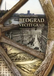 Beograd večiti grad - Aleksandar Diklić