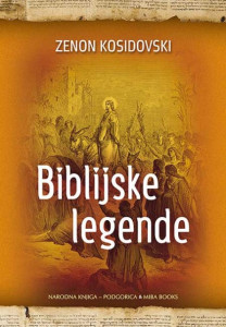 Biblijske legende - Zenon Kosidovski jezik books 2013 istorija email istorija autor rsd