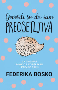 Govorili su da sam preosetljiva - Federika Bosko