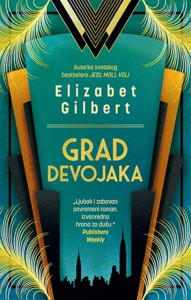 Grad devojaka - Elizabet Gilbert
