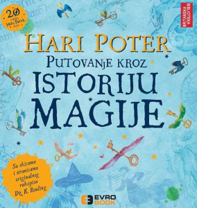 Hari Poter i putovanje kroz istoriju magije - Dž. K. Rouling