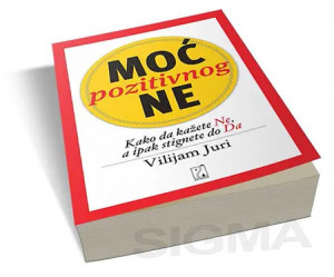 Naslovna strana knjige Moć pozitivnog ne - Vilijam Juri psihologija život drugima