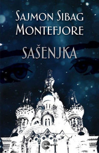 Sašenjka - Sajmon Sibag Montefjore