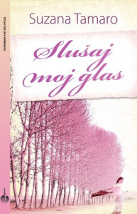 Slušaj moj glas - Suzana Tamaro
