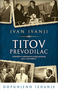 Titov prevodilac - Ivan Ivanji