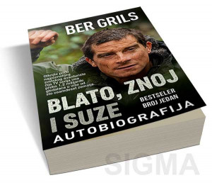Blato, znoj i suze - Ber Grils