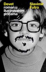 Devet - roman u ilustrovanim pričama - Slavimir Stojanović