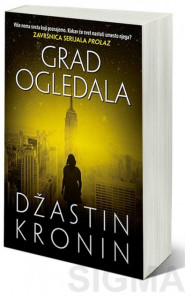 Grad ogledala – Džastin Kronin