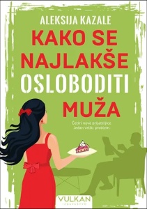 Kako se najlakše osloboditi muža – Aleksija Kazale