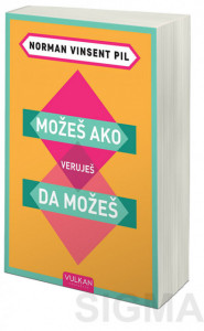 Možeš ako veruješ da možeš - Norman Vinsent Pil