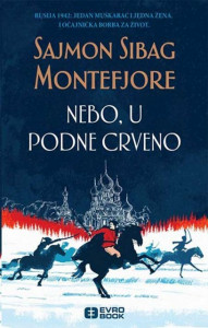 Nebo, u podne crveno - Sajmon Sibag Montefjore