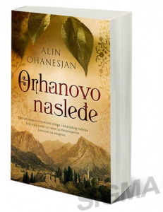 Orhanovo nasleđe - Alin Ohanesjan