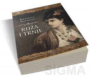 Ruža i trnje - Kraljica Natalija Obrenović