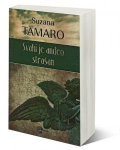 Svaki je anđeo strašan - Suzana Tamaro