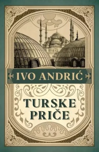 Turske priče - Ivo Andrić