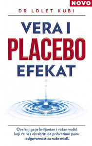 Vera i placebo efekat – Dr Lolet Kubi