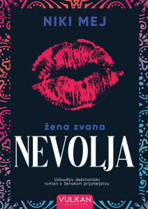 Žena zvana nevolja - Niki Mej