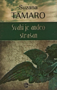 Svaki je anđeo strašan - Suzana Tamaro