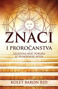 Znaci i proročanstva - Kolet Baron Rid