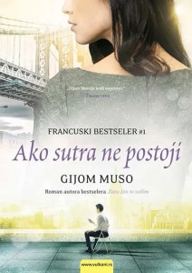 Korice knjige Ako sutra ne postoji - Gijom Muso roman 