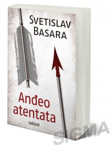 Anđeo atentata - Svetislav Basara