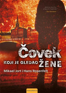 Čovek koji je gledao - Hans Rosenfelt i Majkl Hjort hans din autor jort mikael nama