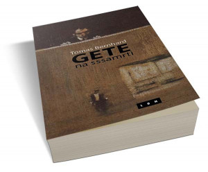 Gete na sssamrti - Moje nagrade - Tomas Bernhard