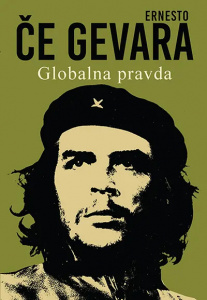 Globalna pravda - Ernesto Če Gevara