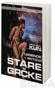 Legende i mitovi stare Grčke – Nikolaj A. Kun